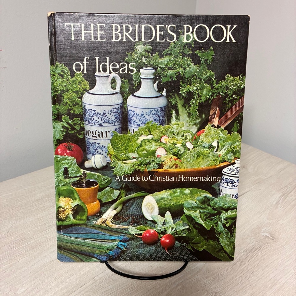 The Brides Book Of Ideas Marjorie Palmer Ethel Bowman Christian Homemaking 1971